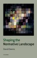 Shaping the Normative Landscape - Owens, David (University of Reading)