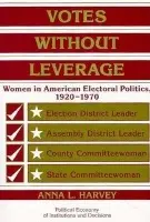 Votes without Leverage - Harvey, Anna L. (City University of New York)