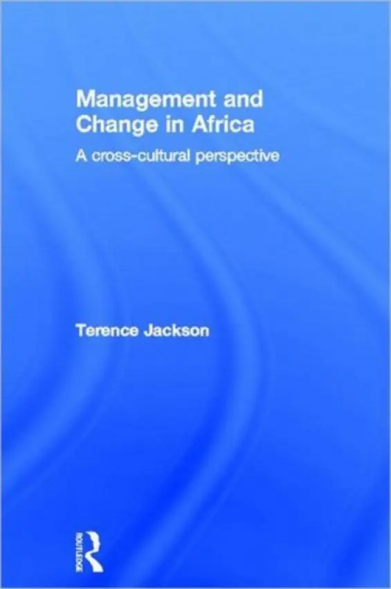 Management and Change in Africa - Jackson, Terence (Middlesex University, UK)