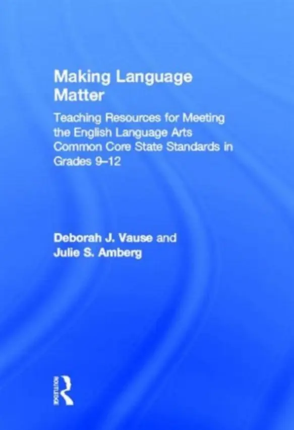 Making Language Matter - Vause, Deborah J. a Amberg, Julie S.