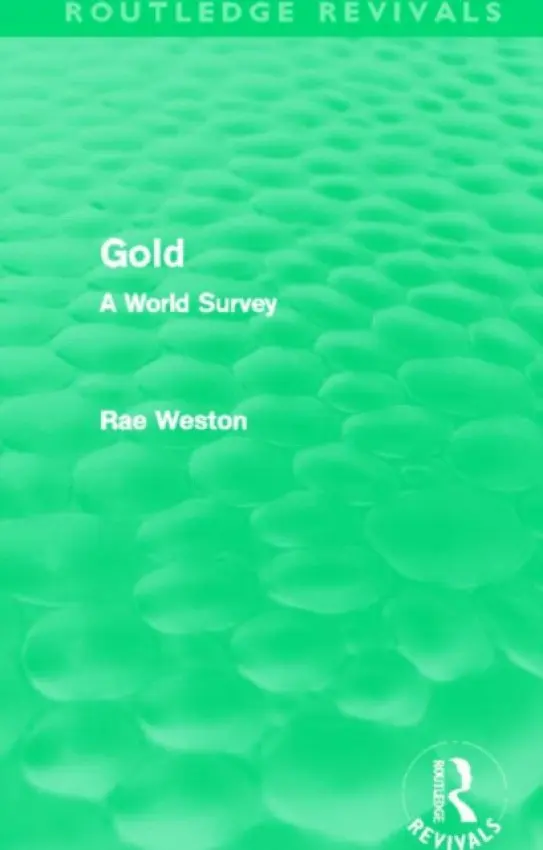 Gold (Routledge Revivals) - Weston, Rae