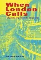 When London Calls - Alomes, Stephen (Deakin University, Victoria)