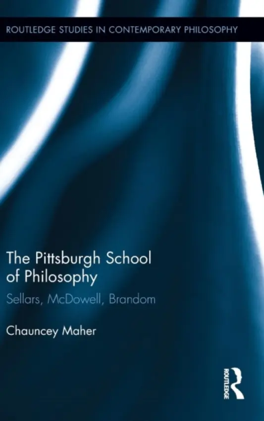 Pittsburgh School of Philosophy - Maher, Chauncey (Dickinson College, USA)