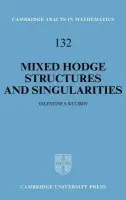 Mixed Hodge Structures and Singularities - Kulikov, Valentine S.