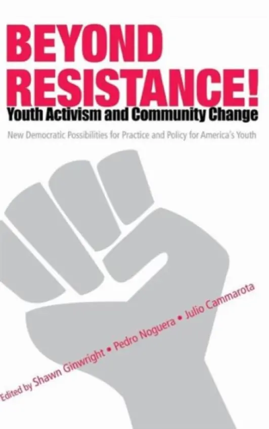 Beyond Resistance! Youth Activism and Community Change