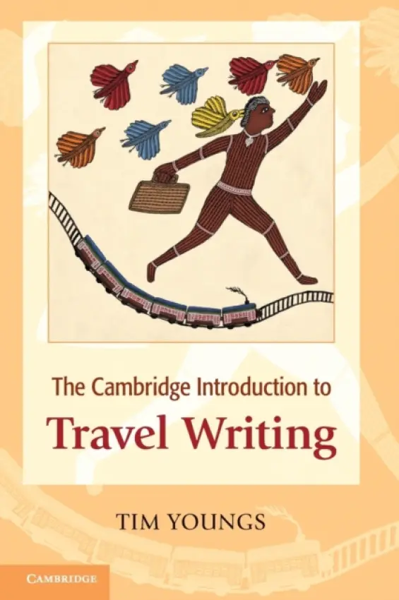 Cambridge Introduction to Travel Writing - Youngs, Tim (Nottingham Trent University)