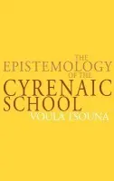 Epistemology of the Cyrenaic School - Tsouna, Voula (University of California, Santa Barbara)