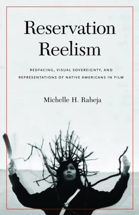 Reservation Reelism - Raheja, Michelle H.