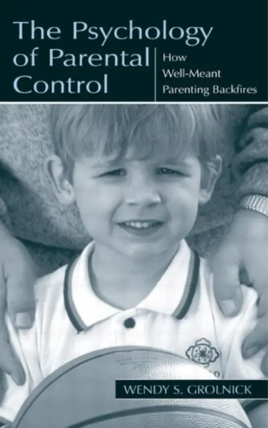 Psychology of Parental Control - Grolnick, Wendy S.