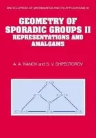 Geometry of Sporadic Groups: Volume 2, Representations and Amalgams - Ivanov, A. A. (Imperial College of Science, Technology and Medicine, London) a Shpectorov, S. V. (Bowling Green State University, Ohio)