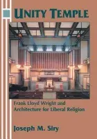 Unity Temple - Siry, Joseph M. (Wesleyan University, Connecticut)