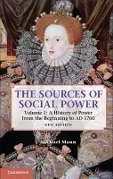 Sources of Social Power: Volume 1, A History of Power from the Beginning to AD 1760 - Mann, Michael (University of California, Los Angeles)