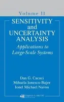 Sensitivity and Uncertainty Analysis, Volume II - Cacuci, Dan G. a Ionescu-Bujor, Mihaela a Navon, Ionel Michael