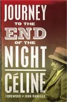 Journey to the End of the Night - Celine, Louis-Ferdinand