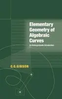 Elementary Geometry of Algebraic Curves - Gibson, C. G. (University of Liverpool)