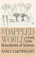 Dappled World - Cartwright, Nancy (London School of Economics and Political Science)