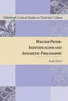 Walter Pater - Hext, Kate (Lecturer in English, University of Exeter)