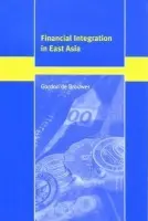 Financial Integration in East Asia - de Brouwer, Gordon (Australian Reserve Bank)
