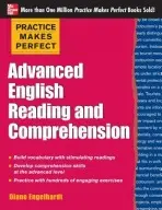 Practice Makes Perfect Advanced English Reading and Comprehension - Engelhardt, Diane
