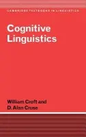 Cognitive Linguistics - Croft, William (University of Manchester) a Cruse, D. Alan (University of Manchester)