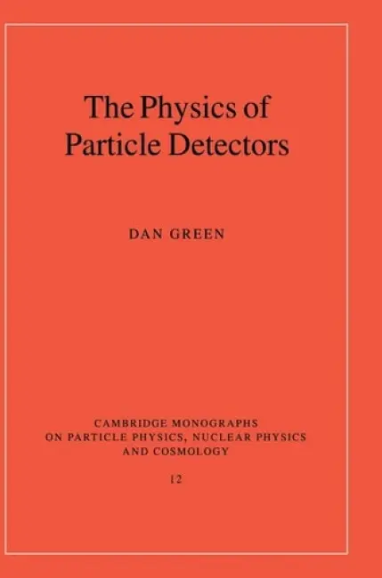 Physics of Particle Detectors - Green, Dan (Fermilab, Batavia)
