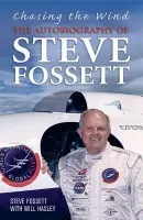 Chasing The Wind - Fossett, Steve