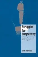 Struggles for Subjectivity - McDonald, Kevin (University of Melbourne)