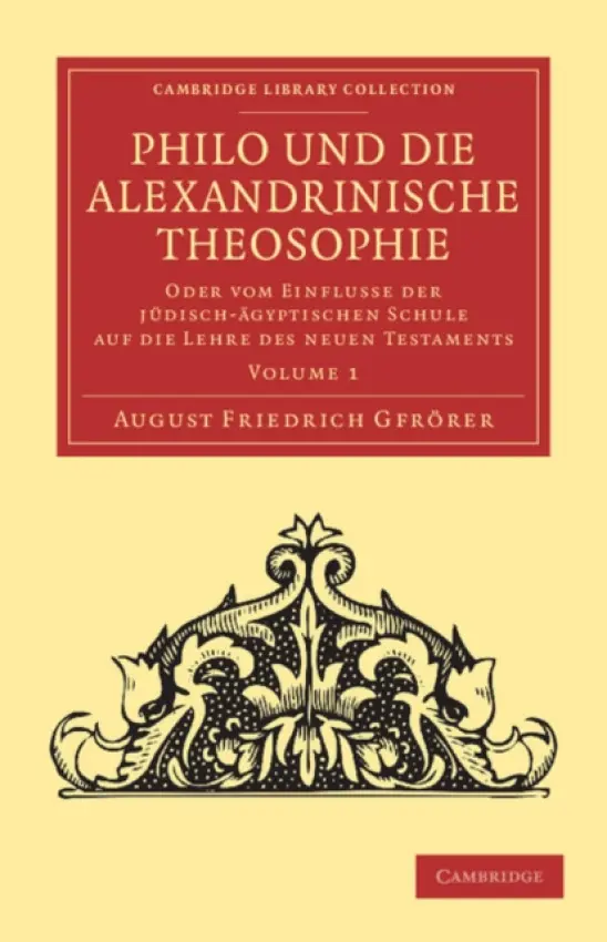 Philo und die Alexandrinische Theosophie - Gfrorer, August Friedrich