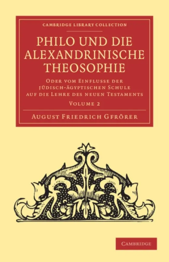 Philo und die Alexandrinische Theosophie - Gfrorer, August Friedrich