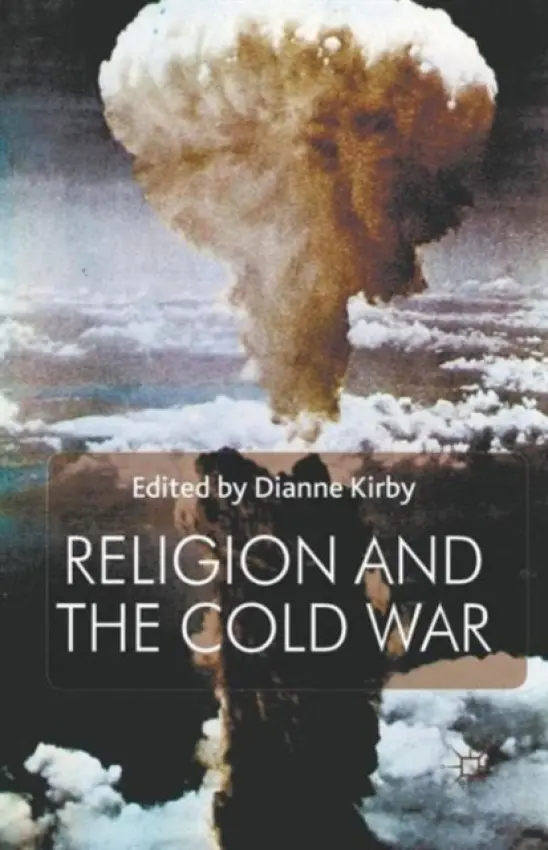 Religion and the Cold War - Kirby, D.