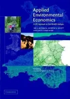 Applied Environmental Economics - Bateman, Ian J. (University of East Anglia) a Lovett, Andrew A. (University of East Anglia) a Brainard, Julii S. (University of East Anglia)
