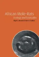 African Mole-Rats - Bennett, Nigel C. (University of Pretoria) a Faulkes, Chris G. (University of London)