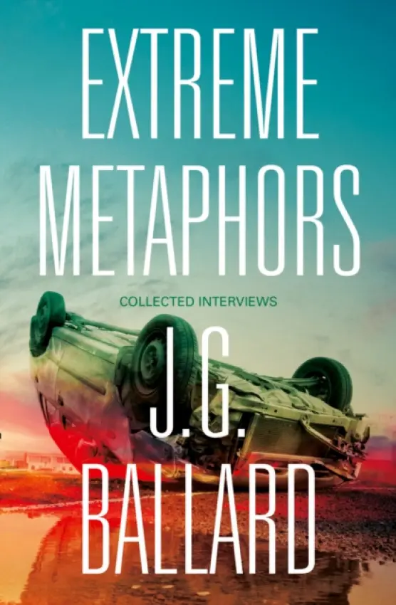 EXTREME METAPHORS PB - J.G. Ballard