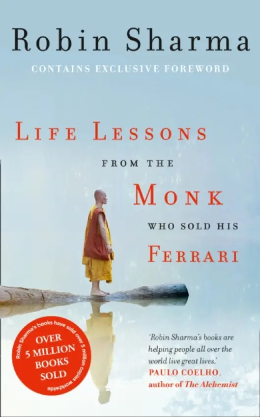 Life Lessons from the Monk Who Sold His Ferrari - Sharma, Robin