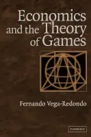 Economics and the Theory of Games - Vega-Redondo, Fernando (Universidad de Alicante)