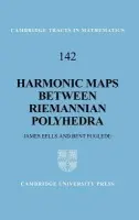 Harmonic Maps between Riemannian Polyhedra - Eells, J. (University of Cambridge) a Fuglede, B. (University of Copenhagen)
