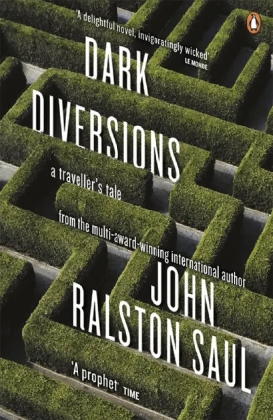 Dark Diversions - Ralston Saul, John