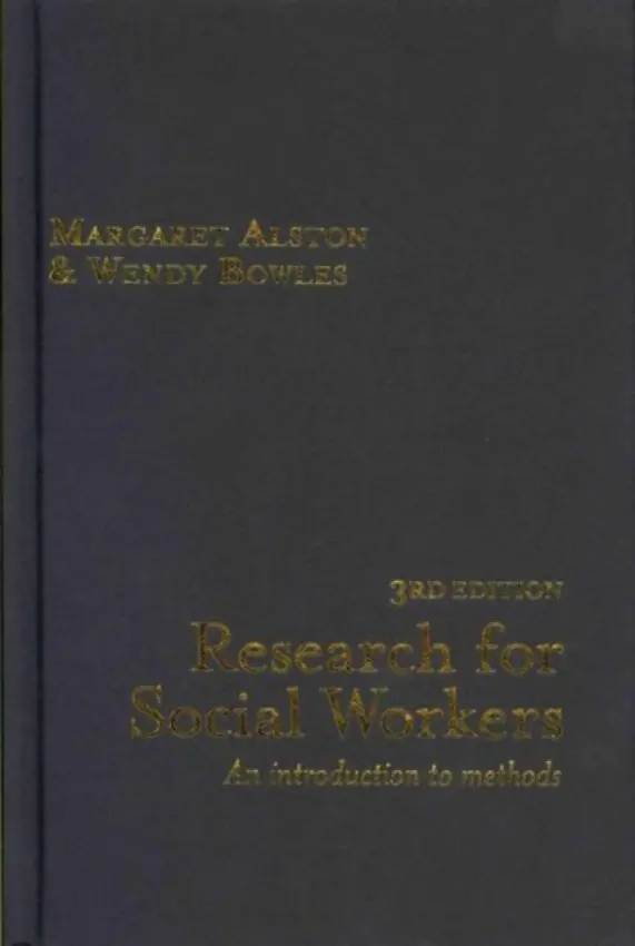 Research for Social Workers - Alston, Margaret a Bowles, Wendy