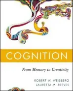 Cognition - Weisberg, Robert W. (Temple University, Philadelphia, PA) a Reeves, Lauretta M. (University of Texas at Austin, Austin, TX)