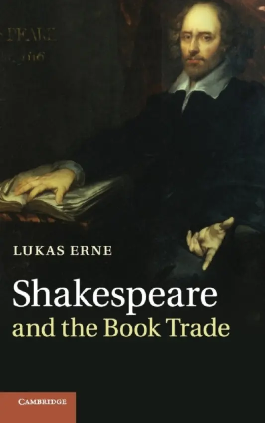 Shakespeare and the Book Trade - Erne, Lukas (Universite de Geneve)