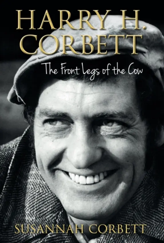 Harry H. Corbett: The Front Legs of the Cow - Corbett, Susannah