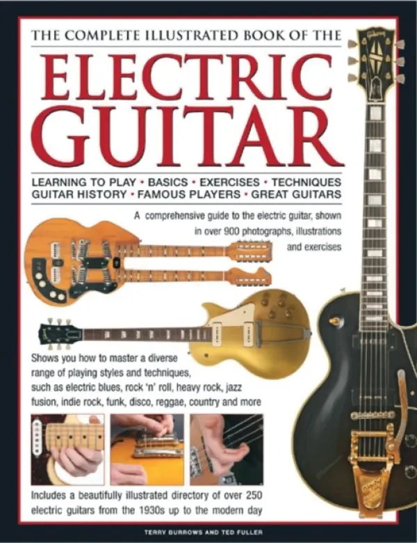 Electric Guitar, The Complete Illustrated Book of The - Burrows, Terry a Fuller, Ted