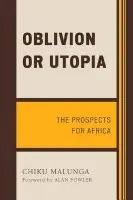 Oblivion or Utopia - Malunga, Chiku