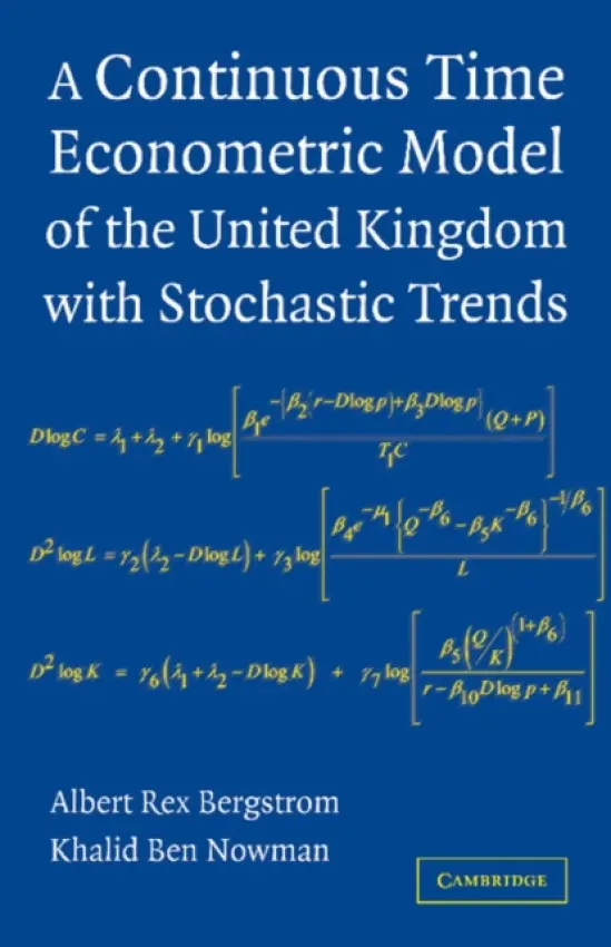 Continuous Time Econometric Model of the United Kingdom with Stochastic Trends - Bergstrom, Albert Rex a Nowman, Khalid Ben (Westminster Business School, UK)