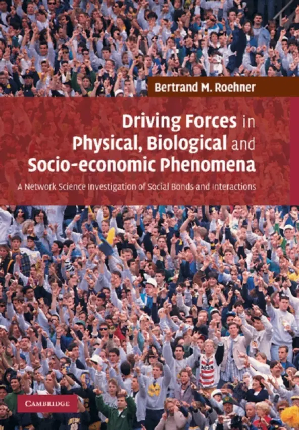 Driving Forces in Physical, Biological and Socio-economic Phenomena - Roehner, Bertrand M. (Universite de Paris VII (Denis Diderot))