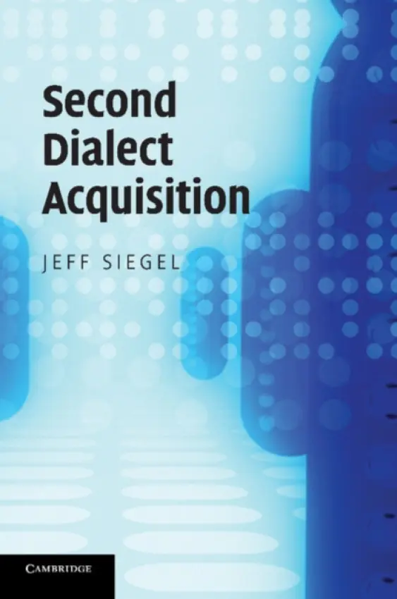Second Dialect Acquisition - Siegel, Jeff (University of New England, Australia)