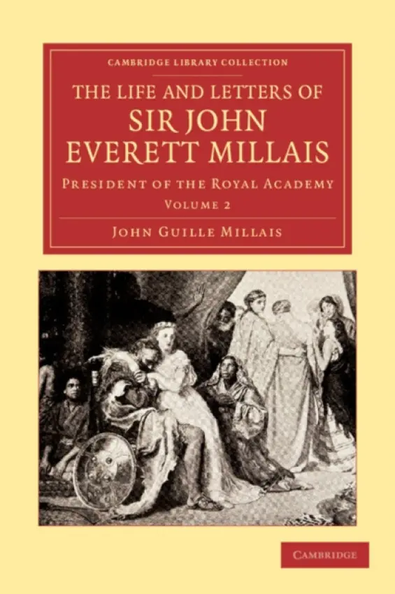 Life and Letters of Sir John Everett Millais - Millais, John Guille