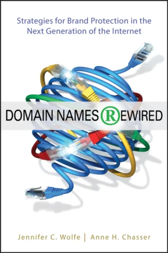 Domain Names Rewired - Wolfe, Jennifer C. a Chasser, Anne H.