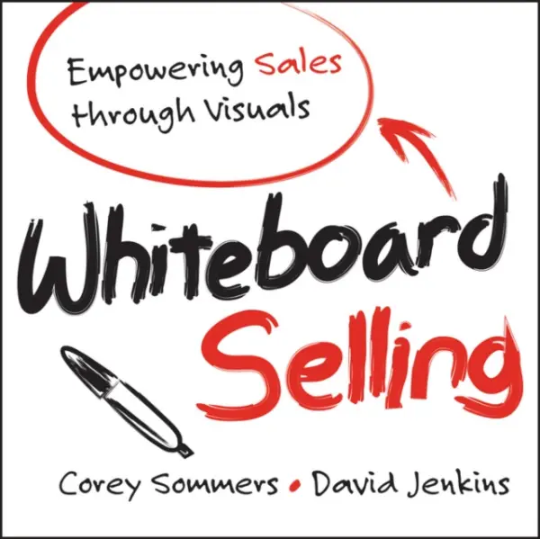 Whiteboard Selling - Sommers, Corey a Jenkins, David