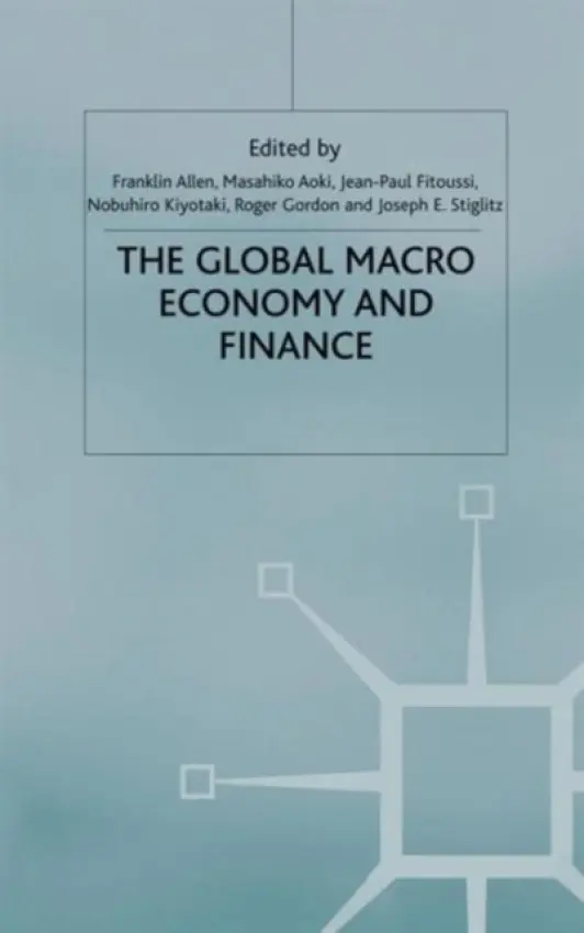 Global Macro Economy and Finance - Allen, Franklin a Aoki, Masahiko a Kiyotaki, Nobuhiro